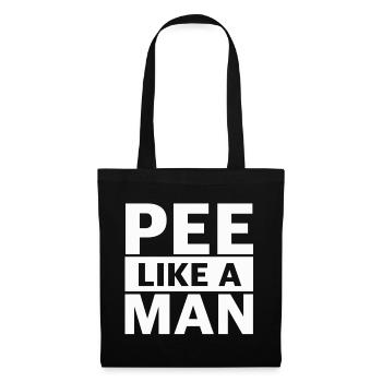 Pee Like a Man – Lustiger Spruch - Stoffbeutel - Schwarz - Vorne