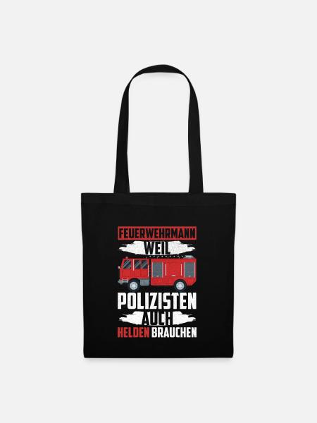 Feuerwehrmann Weil Polizisten auch Helden brauchen - Stoffbeutel - Schwarz