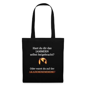 Hast du dir das Jammern selbst beigebracht? - Stoffbeutel - Schwarz - Vorne