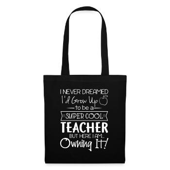 I never dreamed to be super cool teacher - Tote Bag - black - Front