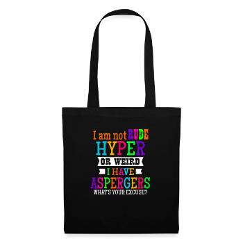 Asperger Ich bin nicht unhöflich Hyper oder seltsames Geschenk - Stoffbeutel - Schwarz - Vorne