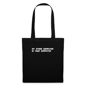 Computer Hacker My Other Computer Is Yours Gift - Tote Bag - black - Front