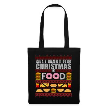 ALL I WANT FOR CHRISTMAS IS FOOD - UGLY Xmas - Stoffbeutel - Schwarz - Vorne