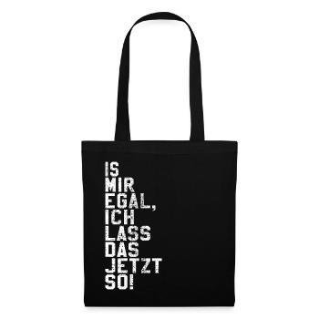 Ist mir egal - Stoffbeutel - Schwarz - Vorne