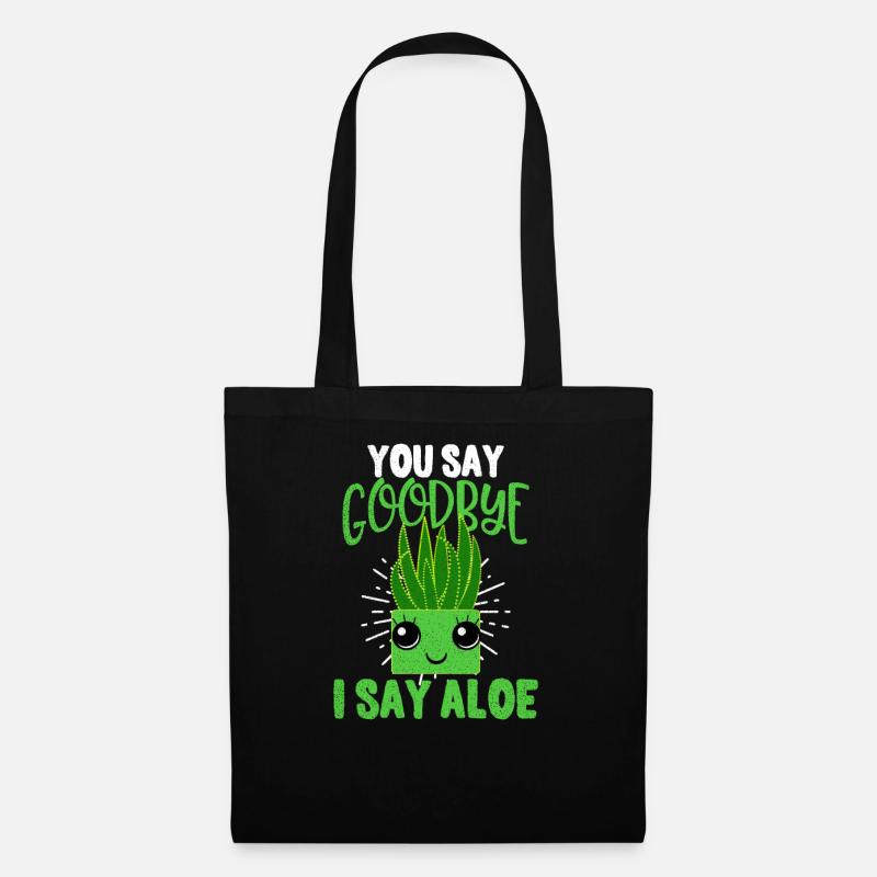 Aloe Aloe Vera Ich sage Aloe Geschenk - Stoffbeutel - Schwarz