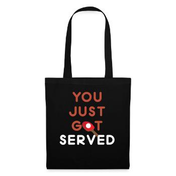 You Just Got Served - Stoffbeutel - Schwarz - Vorne
