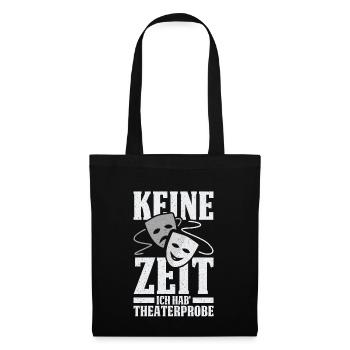 No Time I Got Theatre Rehearsal - Tote Bag - black - Front