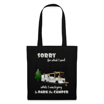 Sorry For What I Said While Parking The Camper - Tote Bag - black - Front
