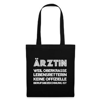 Ärztin Weil Oberkrasse Lebensretterin - Stoffbeutel - Schwarz - Vorne