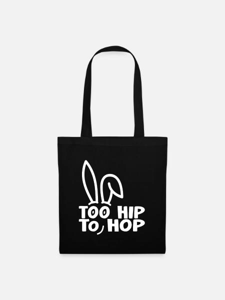 Too Hip To Hop Cooler Hase Geschenk Oster Fest - Stoffbeutel - Schwarz