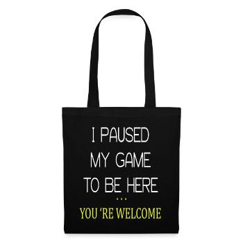 J'ai suspendu mon jeu pour être ici - Sac en tissu - noir - Devant