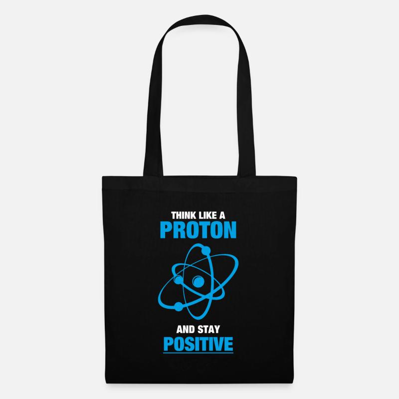 Think like a Proton and stay Positive - Stoffbeutel - Schwarz