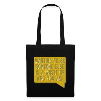 Vouloir être quelqu'un d'autre est un gaspillage - Sac en tissu - noir - Devant