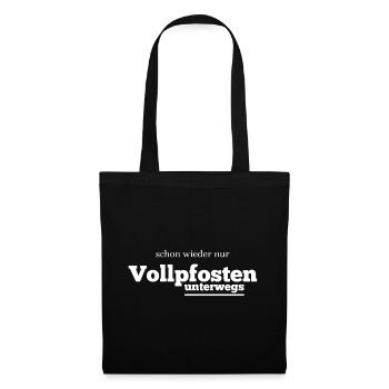 Spruch Vollpfosten Autofahren - Stoffbeutel - Schwarz - Vorne
