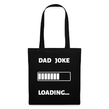 Dad Joke Loading - Stoffbeutel - Schwarz - Vorne