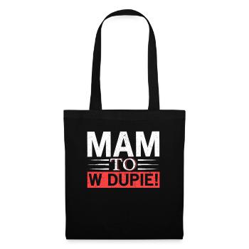 Proverbe polonais MAM TO W DUPIE ! Pour Pologne Polska - Sac en tissu - noir - Devant