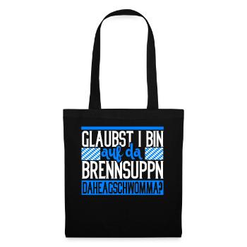 Brennsuppm Bayern bayrisch Geschenk lustig - Stoffbeutel - Schwarz - Vorne