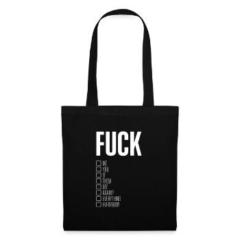 Fuck Me Fuck You Fuck It Fuck Them Fuck Off - Tote Bag - black - Front