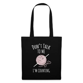 Crocheting - Don't Talk to Me I'm Counting - Tote Bag - black - Front