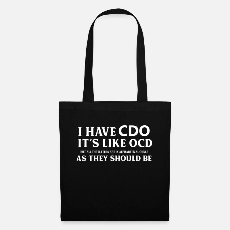 I Have CDO Its Like OCD - Stoffbeutel - Schwarz