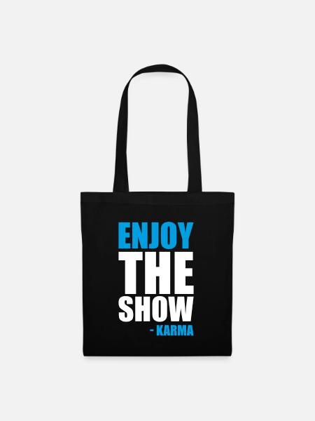 funny enjoy the show karma shirt statement - Tote Bag - black