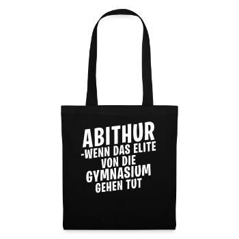 Lustige Abitur Abschluss Sprüche - Stoffbeutel - Schwarz - Vorne