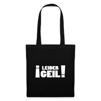 Leider Geil - Lustige Geschenkidee - Stoffbeutel - Schwarz - Vorne