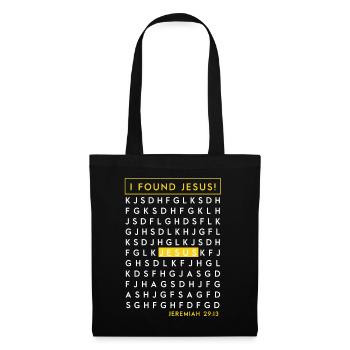 J’ai trouvé Jésus. - Sac en tissu - noir - Devant