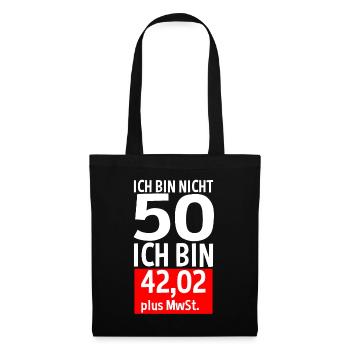 50 Jahre Plus MwSt 50. Geburtstag Spruch Geschenk - Stoffbeutel - Schwarz - Vorne