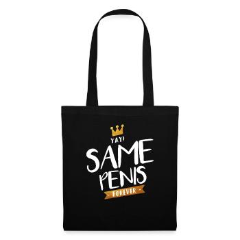 Yay! Same Penis Forever JGA Junggesellenabschied - Stoffbeutel - Schwarz - Vorne