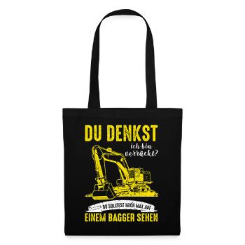 Baggerfahrer Bagger Baggerführer baggern ·Verrückt - Stoffbeutel - Schwarz - Vorne
