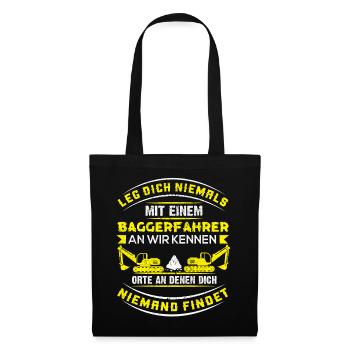 Baggerfahrer Bagger baggern · Dich Niemand findet - Stoffbeutel - Schwarz - Vorne