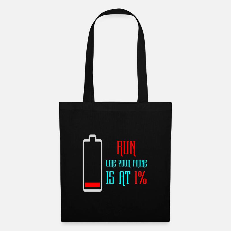 Run Like Your Phone Is At 1% - Stoffbeutel - Schwarz