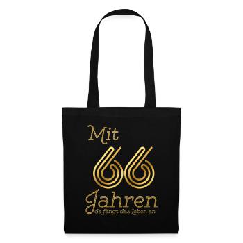 Mit 66 Jahren da fängt das Leben an. Geschenk 66. - Stoffbeutel - Schwarz - Vorne