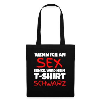 Wenn ich an Sex denke wird mein T-Shirt schwarz - Stoffbeutel - Schwarz - Vorne
