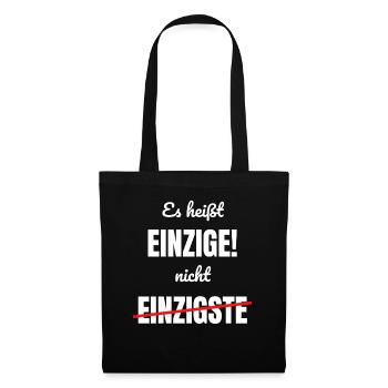 Es heißt Einzige Nicht Einzigste Klugscheißer - Stoffbeutel - Schwarz - Vorne