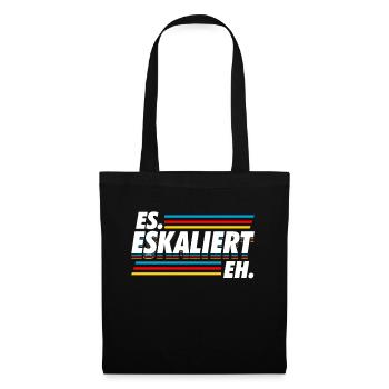 Lustig Es eskaliert eh Partyurlaub Saufen Geschenk - Stoffbeutel - Schwarz - Vorne