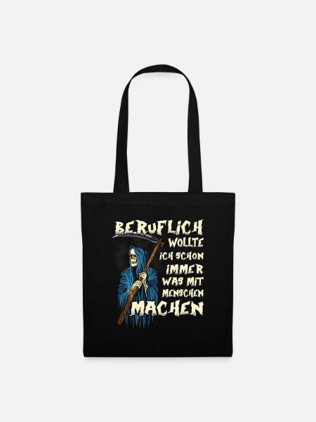 Beruflich wollte ich was mit Menschen Sensenmann - Stoffbeutel - Schwarz