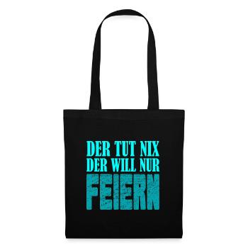 Der tut nix, der will nur feiern - Stoffbeutel - Schwarz - Vorne