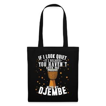 Djembe Look Quiet Gesehen Drummer Drums Percussion - Stoffbeutel - Schwarz - Vorne
