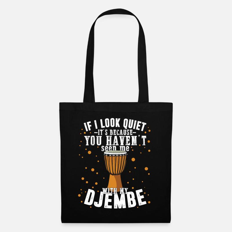 Djembe Look Quiet Gesehen Drummer Drums Percussion - Stoffbeutel - Schwarz
