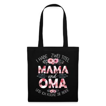 Oma und Mama und rocke die Erziehung - Stoffbeutel - Schwarz - Vorne