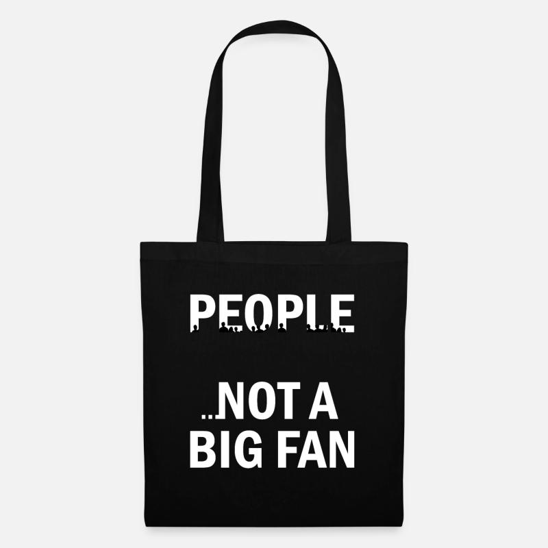 People .. Not A Big Fan - Stoffbeutel - Schwarz