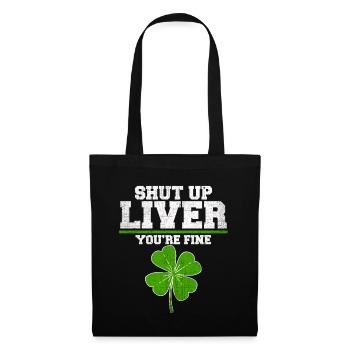 Shut Up Liver tu es bien drôle St Patrick - Sac en tissu - noir - Devant