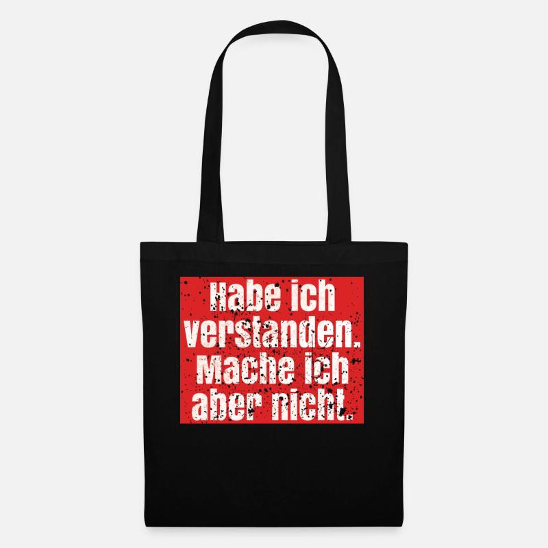 Spruch verstanden, mache aber nicht - Stoffbeutel - Schwarz