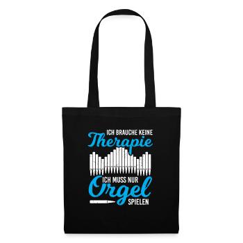 Brauche Keine Therapie Spiele Orgel Organist - Stoffbeutel - Schwarz - Vorne