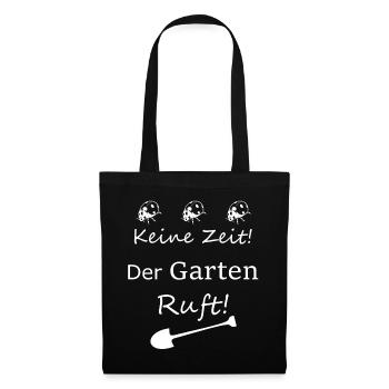 Keine Zeit Der Garten Ruft - Stoffbeutel - Schwarz - Vorne