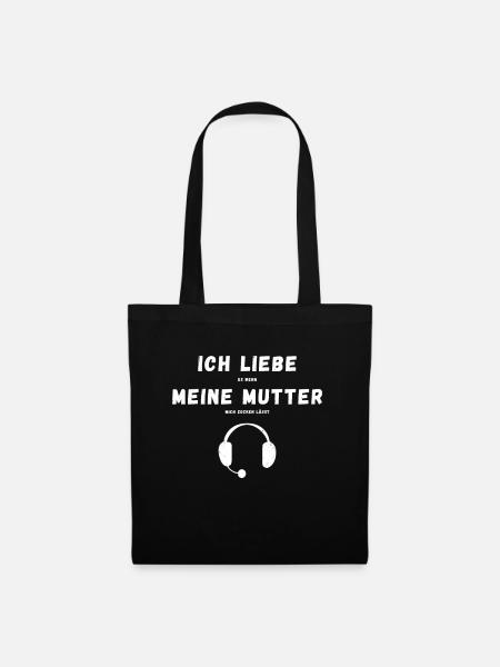 Ich Liebe Es Wenn Meine Mutter Mich Zocken Lässt - Stoffbeutel - Schwarz