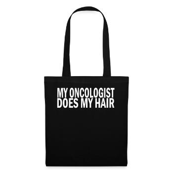 Mein Onkologe macht meine Haare - Stoffbeutel - Schwarz - Vorne