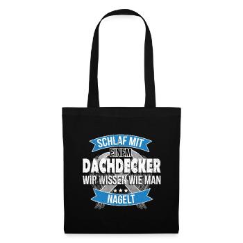 Dachdecker Versauter Spruch Lustiges Geschenk - Stoffbeutel - Schwarz - Vorne